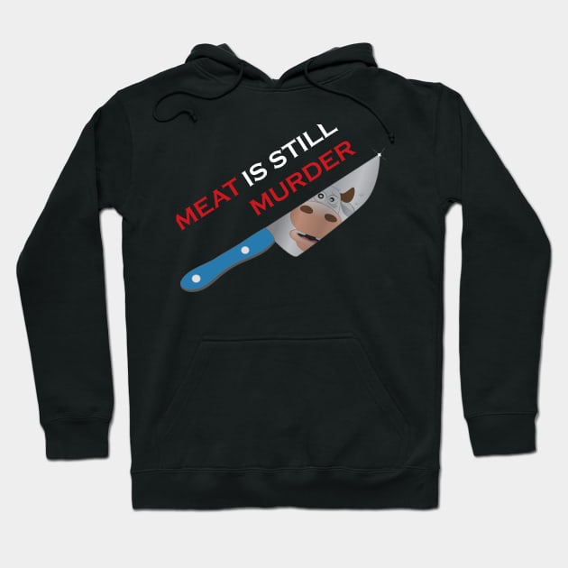 Meat is still Murder Hoodie by PunTime